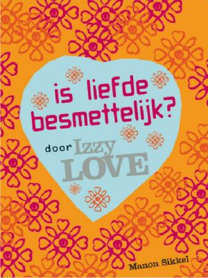 [Izzy Love 02] • Is Liefde Besmettelijk